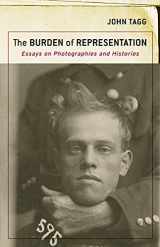 9781517912239-1517912237-The Burden of Representation: Essays on Photographies and Histories