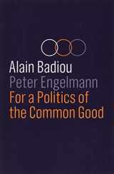 9781509535057-1509535055-For a Politics of the Common Good