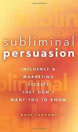 9780470243367-0470243368-Subliminal Persuasion: Influence and Marketing Secrets They Don't Want You To Know