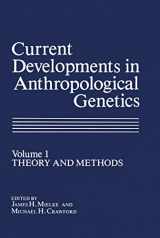 9781461330868-1461330866-Current Developments in Anthropological Genetics: Volume 1 Theory and Methods