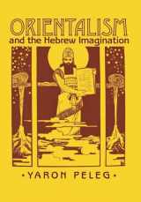 9780801443763-0801443768-Orientalism and the Hebrew Imagination