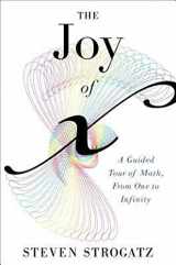 9780547517650-0547517653-The Joy of X: A Guided Tour of Math, from One to Infinity
