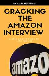 9781724083890-1724083899-Cracking the Amazon Interview: A Step by Step Guide to Land the Job