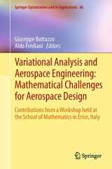 9781461424345-1461424348-Variational Analysis and Aerospace Engineering: Mathematical Challenges for Aerospace Design: Contributions from a Workshop held at the School of ... Optimization and Its Applications, 66)