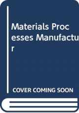 9780029461303-0029461308-Materials Processes Manufactur