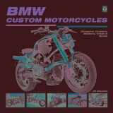 9781845843250-1845843258-BMW Custom Motorcycles: Choppers, Cruisers, Bobbers, Trikes & Quads