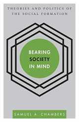 9781783480234-1783480238-Bearing Society in Mind: Theories and Politics of the Social Formation (Volume 1) (Disruptions, 1)