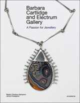 9783897904705-3897904705-Barbara Cartlidge and Electrum Gallery: A Passion for Jewellery