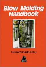 9781569900895-1569900892-Blow Molding Handbook : Technology, Performance, Markets, Economics : The Complete Blow Molding Operation