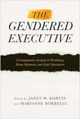 9781439913642-1439913641-The Gendered Executive: A Comparative Analysis of Presidents, Prime Ministers, and Chief Executives