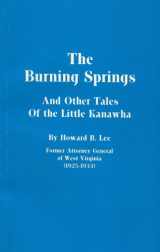 9780870120169-0870120166-The Burning Springs and Other Tales of the Little Kanawha