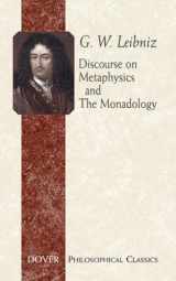 9780486443102-0486443108-Discourse on Metaphysics and The Monadology (Philosophical Classics)