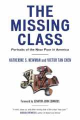 9780807041406-0807041408-The Missing Class: Portraits of the Near Poor in America