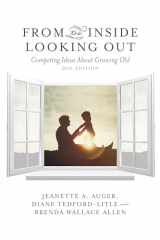 9781552660706-1552660702-From the Inside Looking Out: Competing Ideas About Growing Old