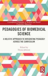 9781032466088-1032466081-Pedagogies of Biomedical Science (Contemporary Pedagogies of Medical and Health Professions’ Education)