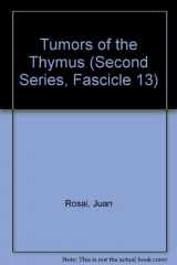 9780160018435-0160018439-Tumors of the Thymus (Second Series, Fascicle 13)