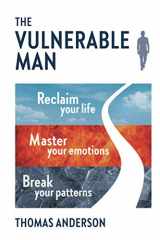 9789151909387-9151909383-The Vulnerable Man: Break your patterns. Master your emotions. Reclaim your life.