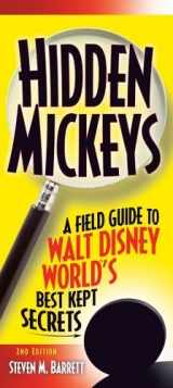 9781887140560-1887140565-Hidden Mickeys, 2nd Edition : A Field Guide to Walt Disney World's Best Kept Secrets