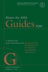 9781579471040-1579471048-Master the AMA Guides 5th: A Medical and Legal Transition to the Guides to the Evaluation of Permanent Impairment, 5th