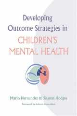9781557665201-1557665206-Developing Outcome Strategies in Children's Mental Health (Systems of Care for Children's Mental Health)