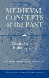 9780521780667-0521780667-Medieval Concepts of the Past: Ritual, Memory, Historiography (Publications of the German Historical Institute)