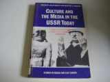9780333491195-033349119X-Culture and the media in the USSR today (Studies in Russia and East Europe)