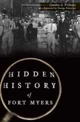 9781467137515-1467137510-Hidden History of Fort Myers