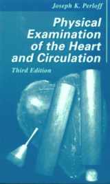 9780721683218-0721683215-Physical Examination of the Heart and Circulation