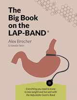 9780988388222-0988388227-The BIG Book on the Lap-Band: Everything You Need To Know To Lose Weight and Live Well with the Adjustable Gastric Band (The BIG books on Weight Loss Surgery)