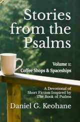 9780983732990-098373299X-Stories from the Psalms, Volume 1: A Devotional of Short Fiction Inspired by The Book of Psalms