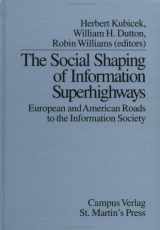 9780312165697-0312165692-The Social Shaping of Information Superhighways: European and American Roads to the Information Society