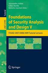 9783642038280-364203828X-Foundations of Security Analysis and Design V: FOSAD 2008/2009 Tutorial Lectures (Lecture Notes in Computer Science, 5705)