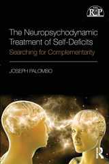 9781138229150-1138229156-The Neuropsychodynamic Treatment of Self-Deficits (Relational Perspectives Book Series)