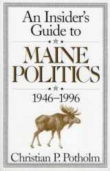 9781568331065-1568331061-An Insider's Guide to Maine Politics