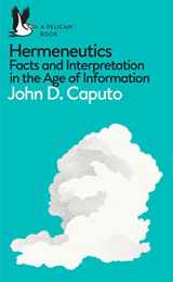9780241257852-0241257859-Hermeneutics: Facts and Interpretation in the Age of Information (Pelican Books)