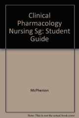 9780781742023-0781742021-Study Guide To Accompany Clinical Pharmacology In Nursing