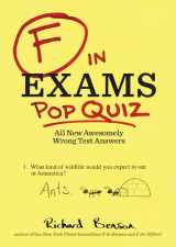 9781452144030-1452144036-F in Exams: Pop Quiz: All New Awesomely Wrong Test Answers