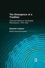 9780415442329-041544232X-The Emergence of a Tradition: Technical Writing in the English Renaissance, 1475-1640 (Baywood's Technical Communications)