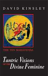 9789390713561-9390713560-Tantric Visions of the Divine Feminine: The Ten Mahavidyas
