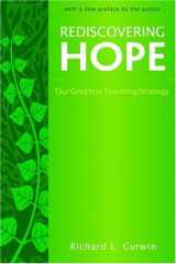 9781879639249-1879639246-Rediscovering Hope: Our Greatest Teaching Strategy