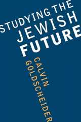 9780295983899-0295983892-Studying the Jewish Future (Samuel and Althea Stroum Lectures in Jewish Studies)