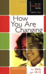 9780758614179-0758614179-How You Are Changing: For Girls Ages 10-12 and Parents (Learning About Sex)