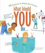 9780829450132-0829450130-What Would You Do?: 46 Situations for Making Good Choices