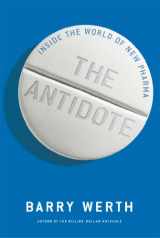 9781451655667-1451655665-The Antidote: Inside the World of New Pharma