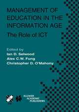 9781402074301-1402074301-Management of Education in the Information Age: The Role of ICT (IFIP Advances in Information and Communication Technology, 120)