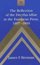 9780820438443-0820438448-The Reflection of the Dreyfus Affair in the European Press, 1897-1899 (Studies in Modern European History)