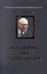 9780853649052-0853649057-Honouring the People of God: The Collected Shorter Writings of J. I. Packer
