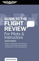 9781619549234-1619549239-Guide to the Flight Review for Pilots & Instructors: Complete preparation for issuing or taking a flight review including both the ground and flight requirements (Oral Exam Guide series)