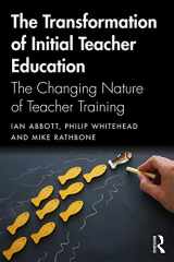 9780415738743-0415738741-The Transformation of Initial Teacher Education: The Changing Nature of Teacher Training