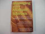 9781859590713-1859590713-Managing Your Multiple Sclerosis